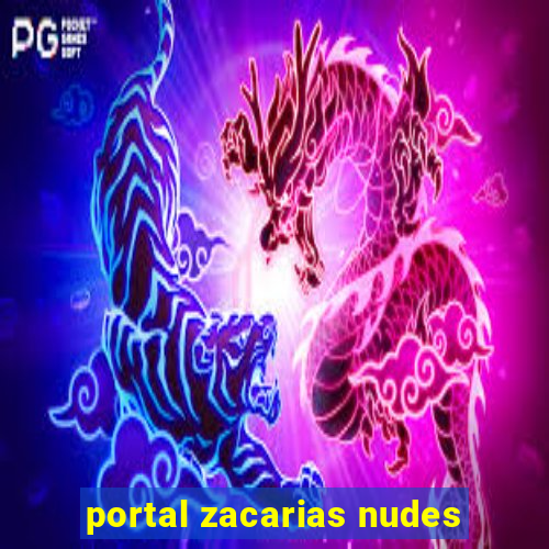 portal zacarias nudes